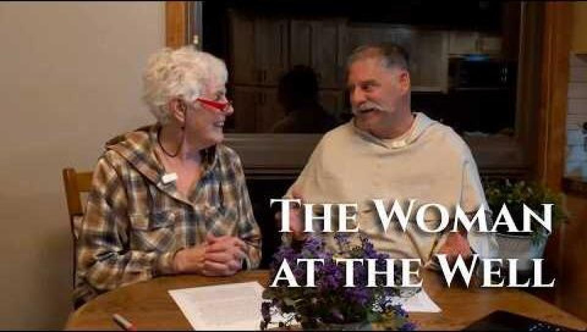 The Third Sunday of Lent • The Secret Meaning of the Woman at the Well